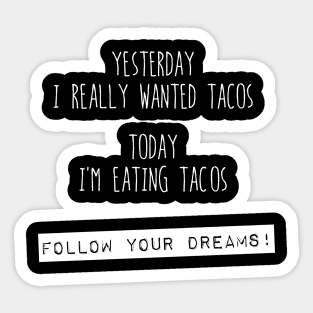 Taco Dreams Sticker